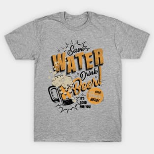 Save water drink beer T-Shirt